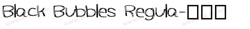 Black Bubbles Regula字体转换